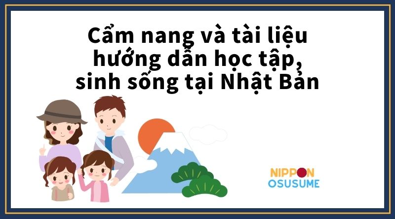 Cẩm nang và tài liệu hướng dẫn học tập, sinh sống tại Nhật Bản
