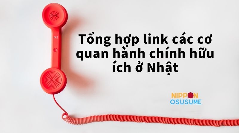 tổng hợp link các cơ quan hành chính hữu ích ở nhật